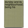 Dursley And Its Neighbourhood; Being His door John Henry Blunt