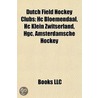 Dutch Field Hockey Clubs: Hc Bloemendaal by Unknown