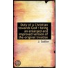 Duty Of A Christian Towards God : Being by J. Sadlier