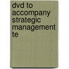 Dvd To Accompany Strategic Management Te door Onbekend
