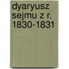 Dyaryusz Sejmu Z R. 1830-1831 by Unknown