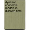 Dynamic Economic Models in Discrete Time door Guay Lim