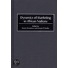 Dynamics Of Marketing In African Nations by Unknown