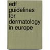 Edf Guidelines For Dermatology In Europe door Onbekend