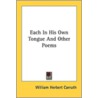 Each In His Own Tongue And Other Poems door Onbekend