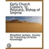 Early Church Classics; St. Polycarp, Bis