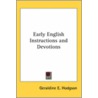 Early English Instructions And Devotions door Geraldine Emma Hodgson