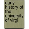 Early History Of The University Of Virgi door Thomas Jefferson