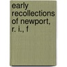Early Recollections Of Newport, R. I., F door George G. 1789-1881 Channing