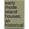 Early Rhode Island Houses: An Historical door Norman Morrison Isham