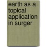 Earth As A Topical Application In Surger door Addinell Hewson