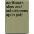 Earthwork Slips And Subsidences Upon Pub