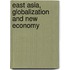 East Asia, Globalization and New Economy