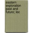 Eastern Exploration Past And Future; Lec