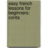 Easy French Lessons For Beginners: Conta door Onbekend