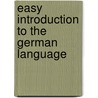 Easy Introduction To The German Language door Charles Eulenstein