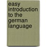 Easy Introduction To The German Language by Charles Eulenstein