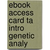 Ebook Access Card Ta Intro Genetic Analy by Unknown