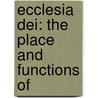 Ecclesia Dei: The Place And Functions Of by Unknown