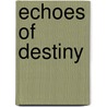 Echoes Of Destiny door Clarence Stone