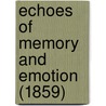 Echoes Of Memory And Emotion (1859) door Onbekend