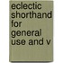 Eclectic Shorthand For General Use And V