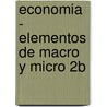 Economia - Elementos de Macro y Micro 2b door Victor Alberto Beker