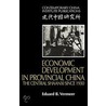 Economic Development in Provincial China door Eduard B. Vermeer