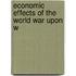 Economic Effects Of The World War Upon W