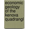 Economic Geology Of The Kenova Quadrangl by William Clifton Phalen