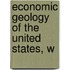 Economic Geology Of The United States, W