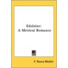 Edalaine: A Metrical Romance by Unknown