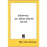 Edelweiss: An Alpine Rhyme (1876) door Onbekend