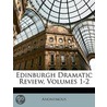 Edinburgh Dramatic Review, Volumes 1-2 door Onbekend