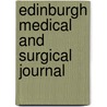 Edinburgh Medical And Surgical Journal by Unknown