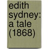 Edith Sydney: A Tale (1868) door Onbekend
