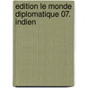 Edition Le Monde diplomatique 07. Indien by Unknown