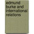 Edmund Burke And International Relations