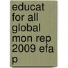 Educat For All Global Mon Rep 2009 Efa P by Unesco