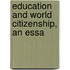 Education And World Citizenship, An Essa