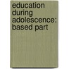 Education During Adolescence: Based Part door Ransom A. Mackie