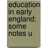 Education In Early England: Some Notes U door Onbekend