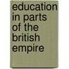 Education In Parts Of The British Empire door Walter Alexander Montgomery