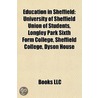 Education In Sheffield: University Of Sh by Books Llc