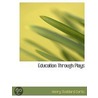 Education Through Plays by Henry Stoddard Curtis