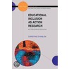 Educational Inclusion As Action Research door Christine O'Hanlon