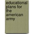 Educational Plans For The American Army