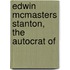 Edwin Mcmasters Stanton, The Autocrat Of