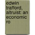 Edwin Trafford, Altruist: An Economic Ro