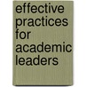Effective Practices for Academic Leaders by Timothy Delmont